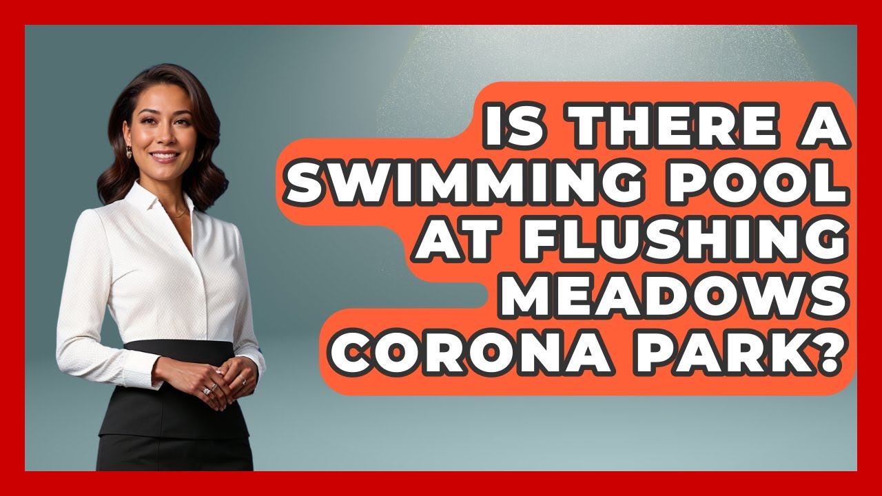 Is There A Swimming Pool At Flushing Meadows Corona Park? - United States Revealed