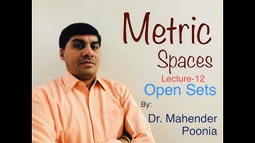 Functional Analysis (Metric Spaces- Open Sets ) Lecture-12