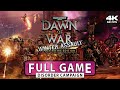 WH 40k: Dawn of War DE ⚬ Winter Assault - Disorder Campaign | Full Walkthrough // Insane [4K 60 FPS]