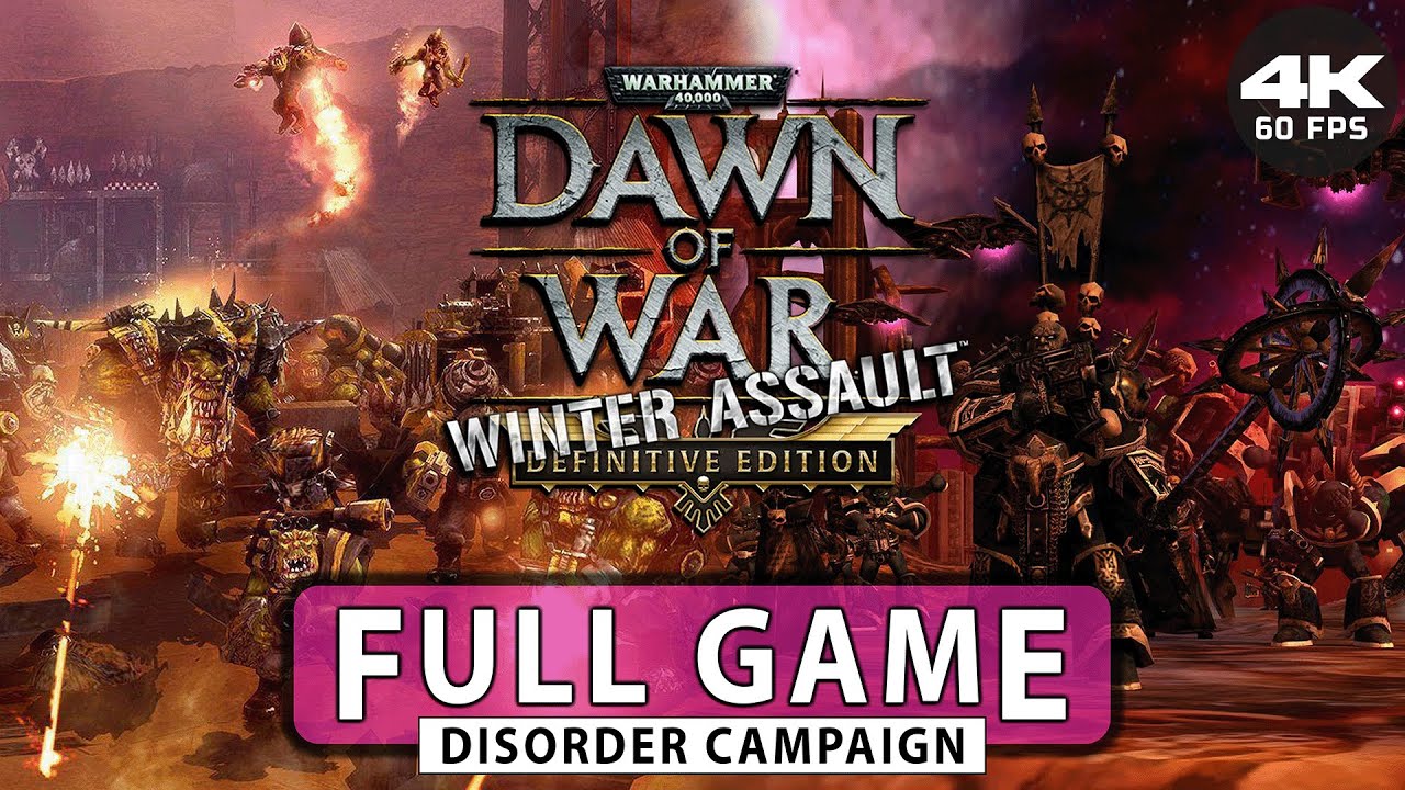 WH 40k: Dawn of War DE ⚬ Winter Assault - Disorder Campaign | Full Walkthrough // Insane [4K 60 FPS]