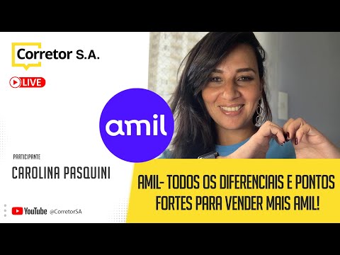 CORRETOR SA | AMIL -  TODOS OS DIFERENCIAIS E PONTOS FORTES PARA VENDER MAIS AMIL!
