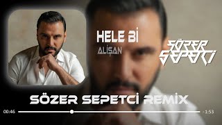 Hele Bi Elimi Eline Al ( Sözer Sepetci Remix )