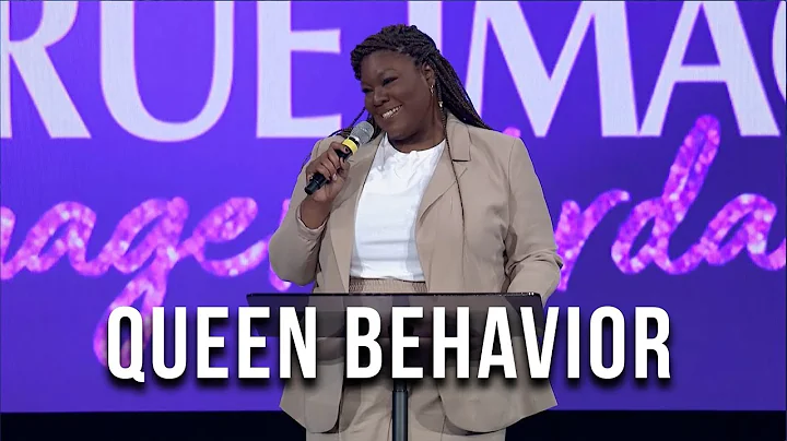 Queen Behavior || Guest Speaker Marquita Anthony