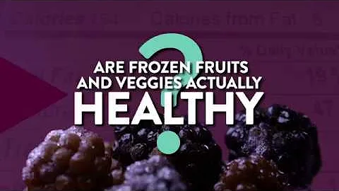 Are Frozen Fruits And Veggies Actually Healthy? | Health