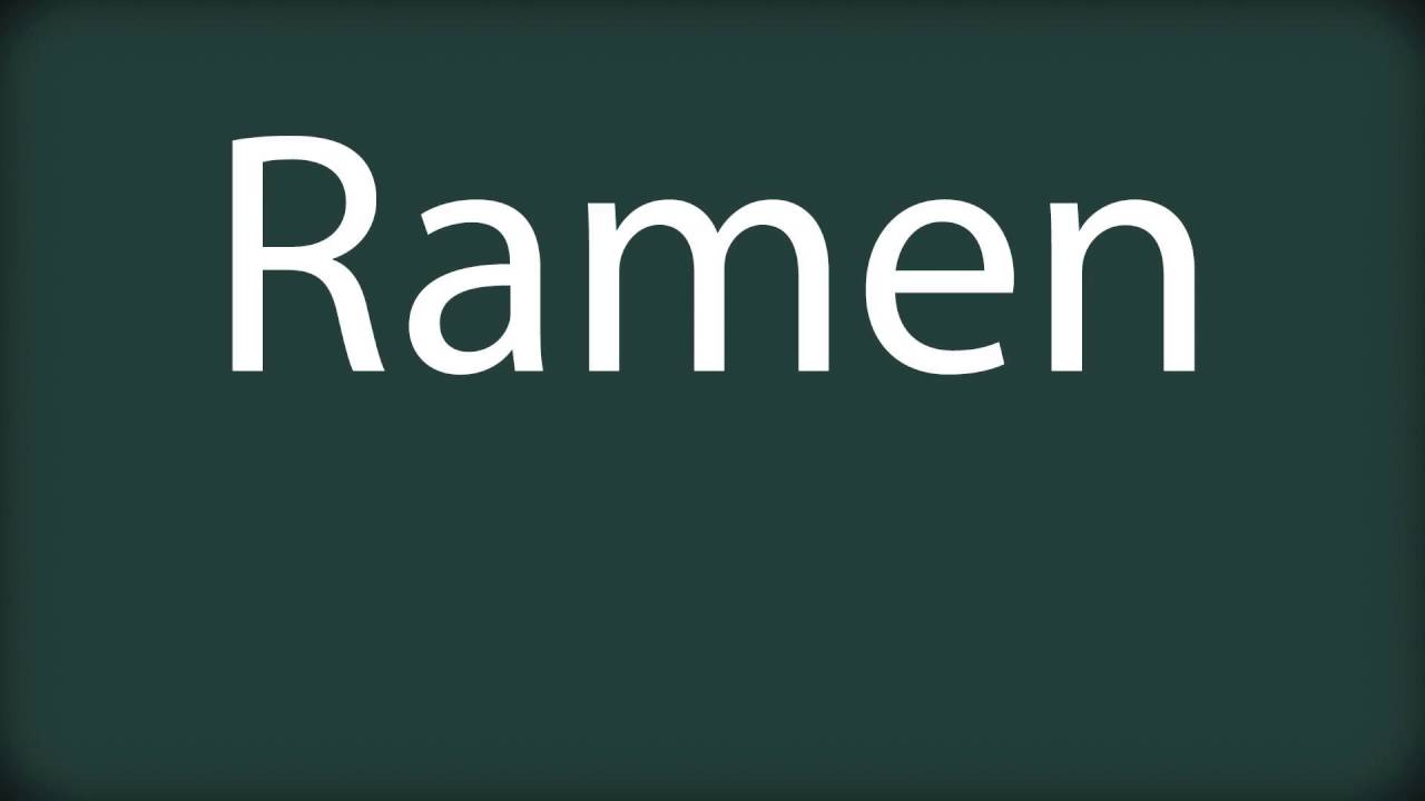 How To Pronounce Ramen Youtube