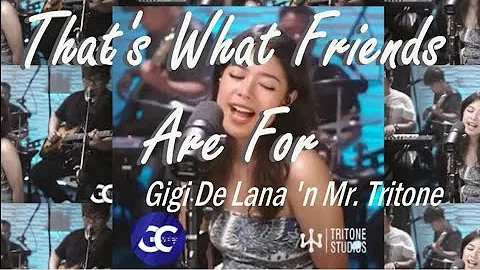 Gigi Vibes "That's What Friends Are For" Gigi 'n Mr. Triton