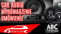 Budowa car audio od podstaw (wprowadzenie)  - [ABC tuningu #8] 