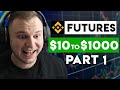 Turn $10 into $1000 (Binance Futures Trading) Part 1 | Bitcoin Leverage Trading Tutorial