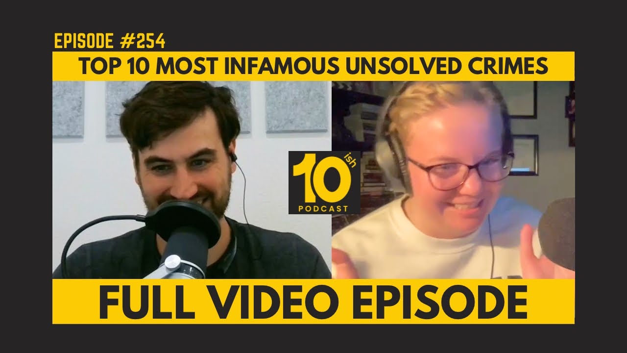 [FULL VIDEO] Ep. 254: Most Infamous Unsolved Crimes in History - YouTube