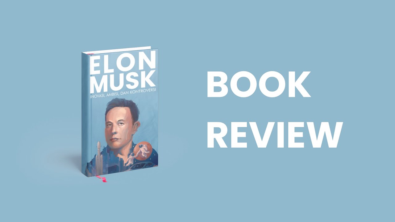 Review Book: "Elon Musk: innovation, ambission and controversies"