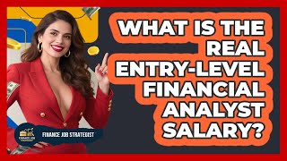 What Is The Real Entry-level Financial Analyst Salary? - Finance Job Strategist
