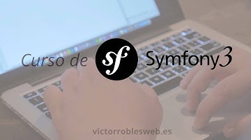 Trailer Curso de Symfony 3 - Víctor Robles
