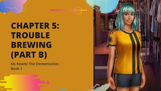 Chapter 5: Trouble Brewing (Part B) – The Elementalists Book 1 (Diamonds)