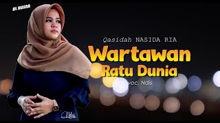 Qasidah Nasida Ria - WARTAWAN RATU DUNIA || Ndis (cover lirik)