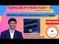 63.Mathematical Operators for Tuples & Important Python Functions Explained