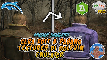 TUTORIAL EDIT TEXTURE DOLPHIN EMULATOR + CARA PASANG MOD TEXTURE