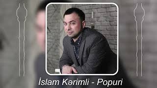 İslam Kərimli  - Popuri 2023 (Yeni)