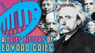 A Brief History Of Edvard Grieg