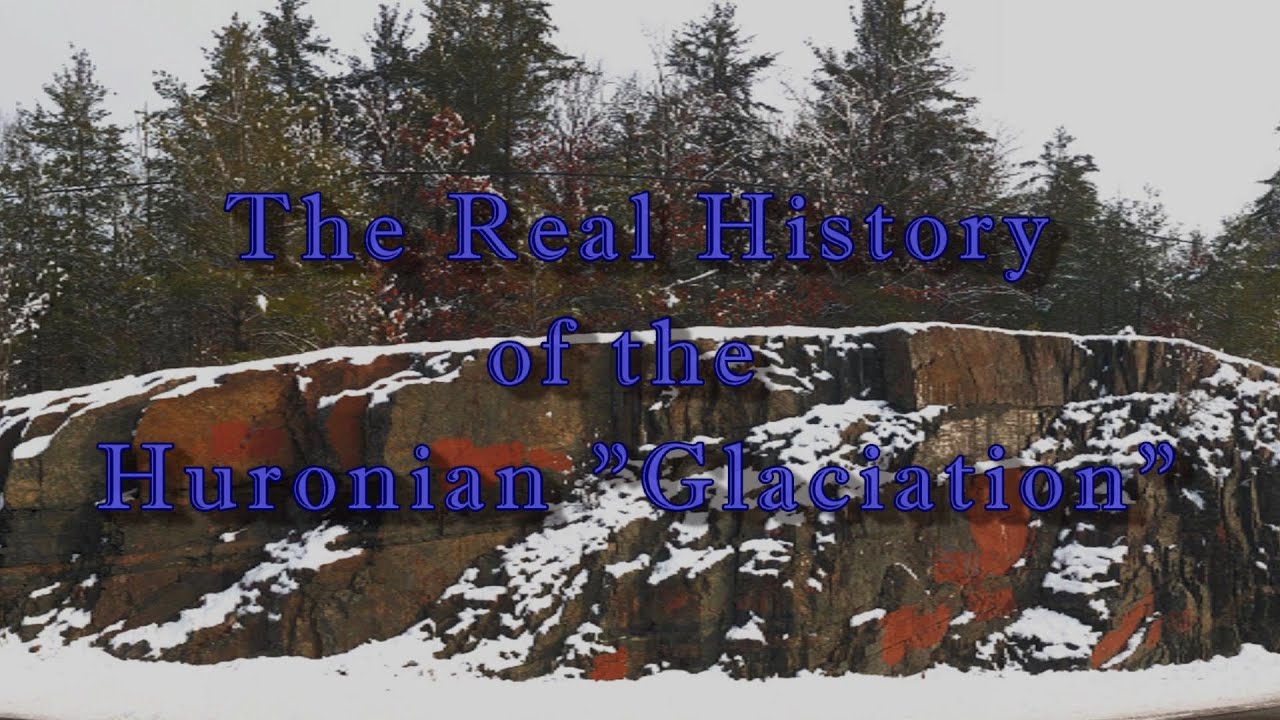 GeoFiles The Real History of the Huronian Glaciation (S6E5, V.2