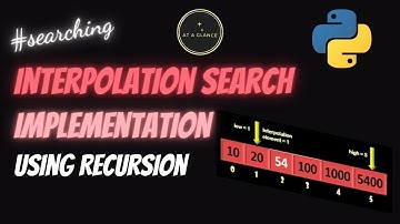Interpolation Search Implementation using Recursion in Python | At A Glance! | #interpolationsearch