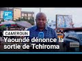 Cameroun Yaoundé Dénonce La Sortie D Issa Tchiroma Bakary FRANCE 24 Cameroun Yaoundé Dénonce La Sortie D Issa Tchiroma Bakary FRANCE 24
