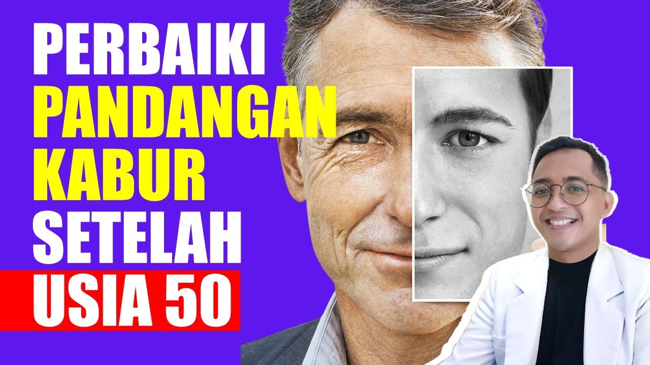 Cara Mengembalikan Pandangan Kabur Setelah Usia 50 Kembali Jernih Tanpa Operasi