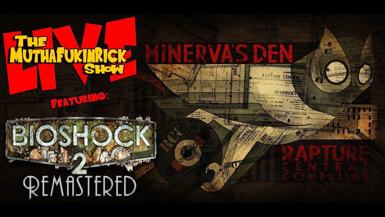 TMFRS LIVE feat: BioShock 2 • Minerva's Den • 1