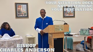 DDCC Bishop Charles Anderson "Your Situation Does Not Determine Your Destination" 5/19/24