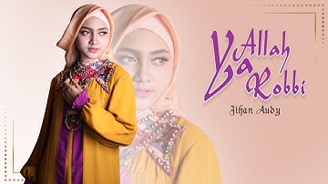 Jihan Audy - Ya Allah Ya Robbi (Official Music Video)