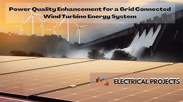 Power Quality Enhancement for a Grid Connected Wind Turbine Energy System