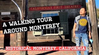 Walking around Monterey. Historic Coastal City.