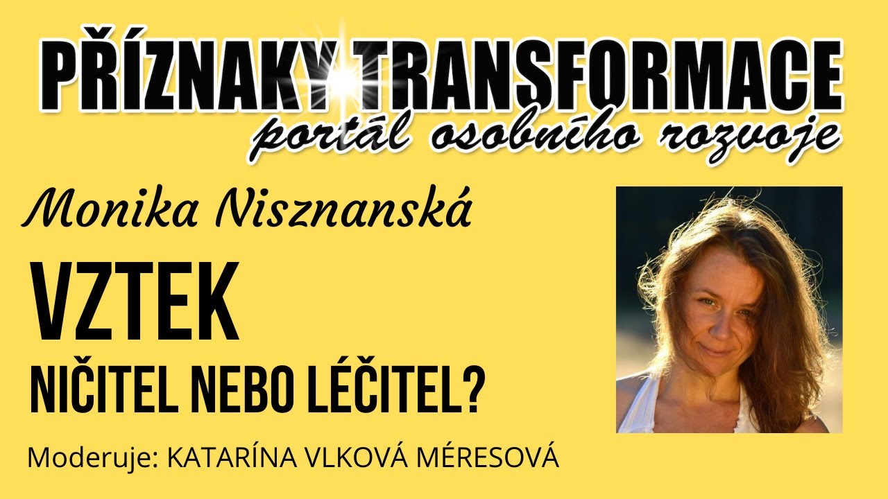 Monika Nisznanská: Vztek - ničitel a nebo léčitel?