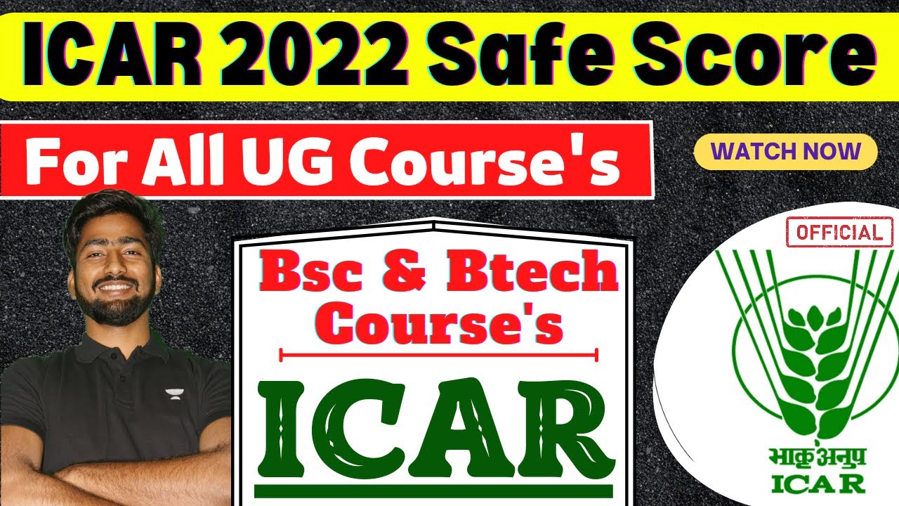 ICAR 2022 SAFE SCORE | ICAR 2022 Cutoff for BSC &BTECH Course's | ICAR 2022 EXAM DATE 