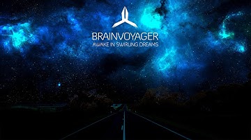 Brainvoyager - Awake In Swirling Dreams