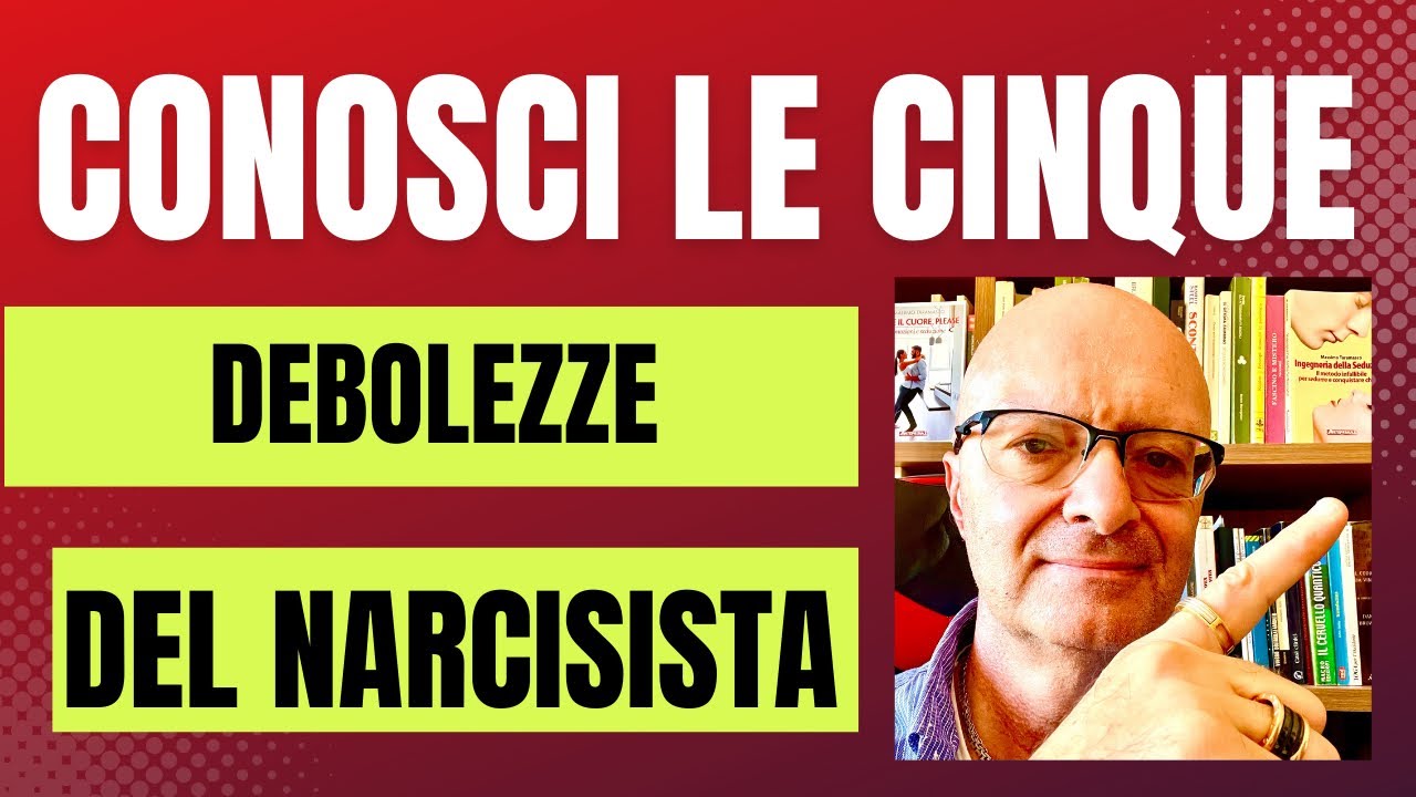 Conosci le cinque debolezze del narcisista?