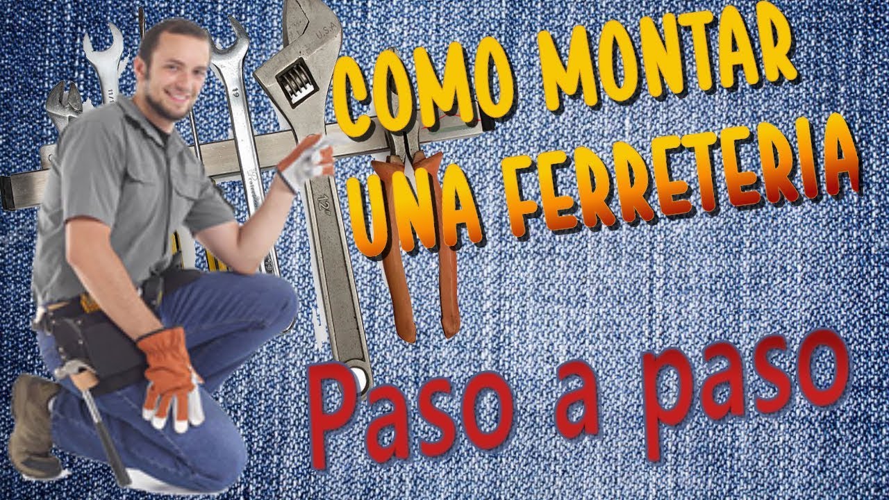 mil millones Perca aritmética 😎 Como Montar o Poner una ferreteria | Paso a Paso | Guia Completa -  YouTube