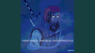 Rain Walk / Detox Freestyle