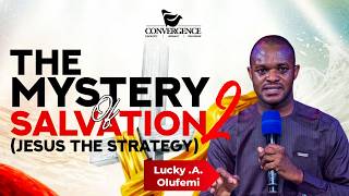 THE MYSTERY OF SALVATION 2 (JESUS THE STATEGY) WITH II LUCKY A. OLUFEMI II 07II06II06