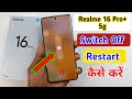 Realme 16 Pro Plus 5G Switch Off Kaise Kare | How to Power Off Realme 16 Pro Plus 5G