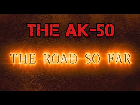 The AK-50: The Road So Far...