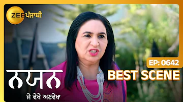 Nayan Jo Vekhe Unvekha | Ep - 642 | Mar 23, 2024 | Best Scene 2 | Zee Punjabi