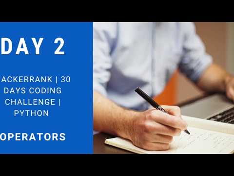 Day 2 hackerrank | 30 day coding challenges using python | python language | operators