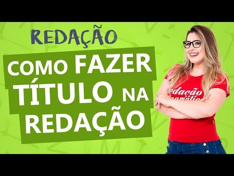 Vídeo: Como Redigir A Página De Título De Uma Redação De Um Aluno