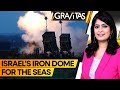 Gravitas  cdome israels naval version of iron dome  world news  wion