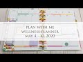Plan With Me ** Wellness Planner ** May 4 - 10, 2020