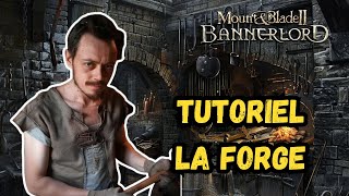 Mount And Blade 2 - Tutoriel Sur La Forge