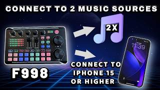 F998 - Connect 2 Music sources and to iPhone15 or higher with Fifine AM8