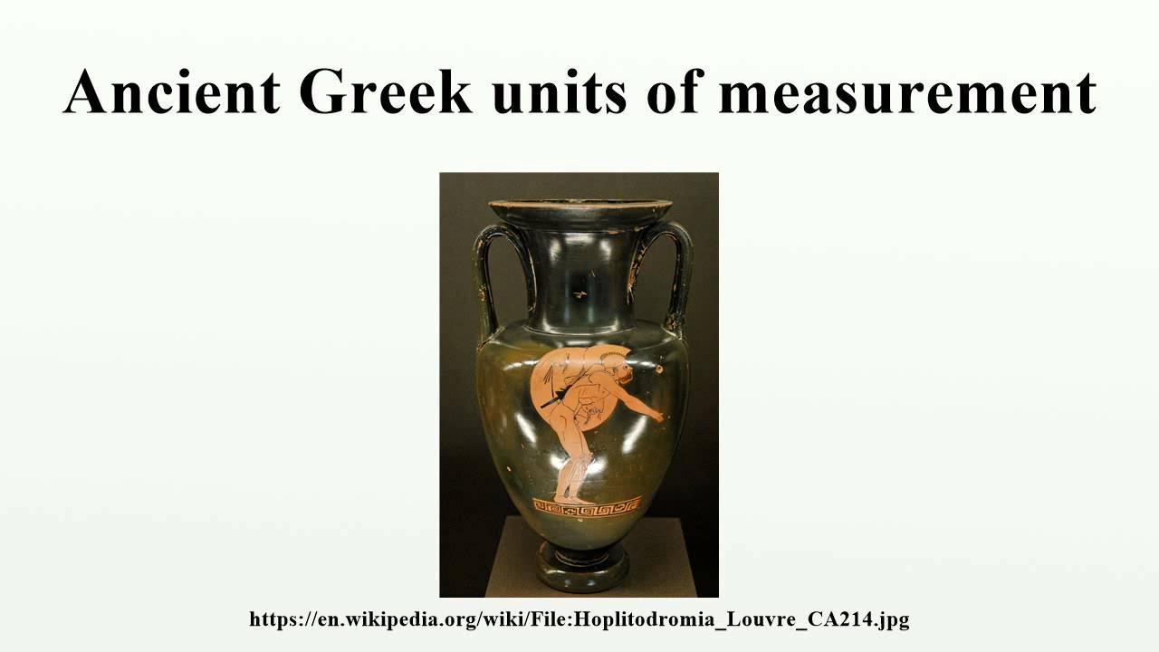 Ancient Greek Units Of Measurement YouTube