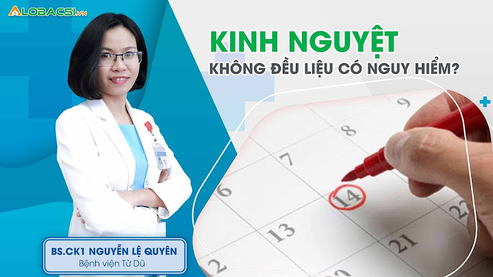 Kinh nguyệt không đều là bệnh gì năm 2024