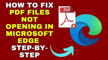 How to Fix PDF Files Not Opening in Microsoft Edge Step by Step – Full Guide